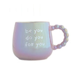 Bisque Iridescent Pearls Mug - Pink - Be You Do You For You